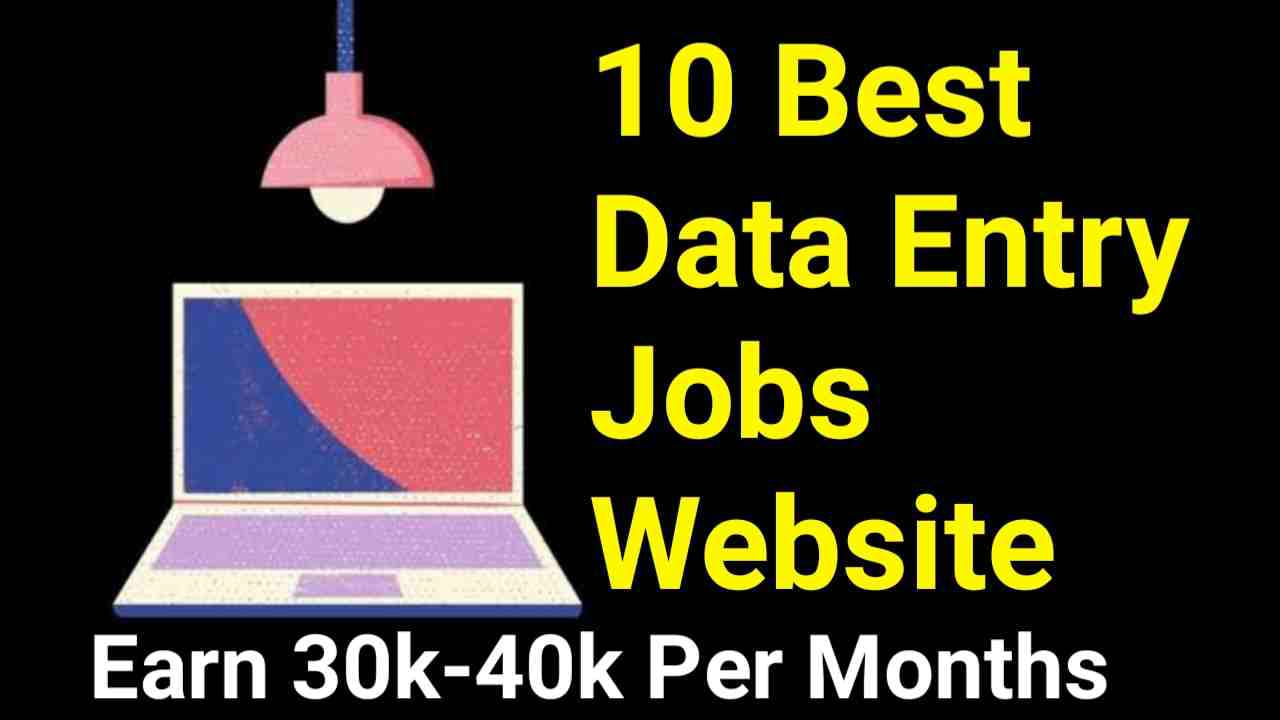 10-best-data-entry-jobs-website-best-data-entry-jobs-site-2022