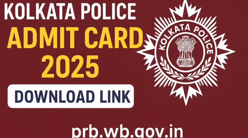 Kolkata Police Admit Card download 2025