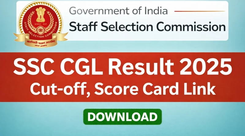 SSC CGL Result 2025 cut off score card download link